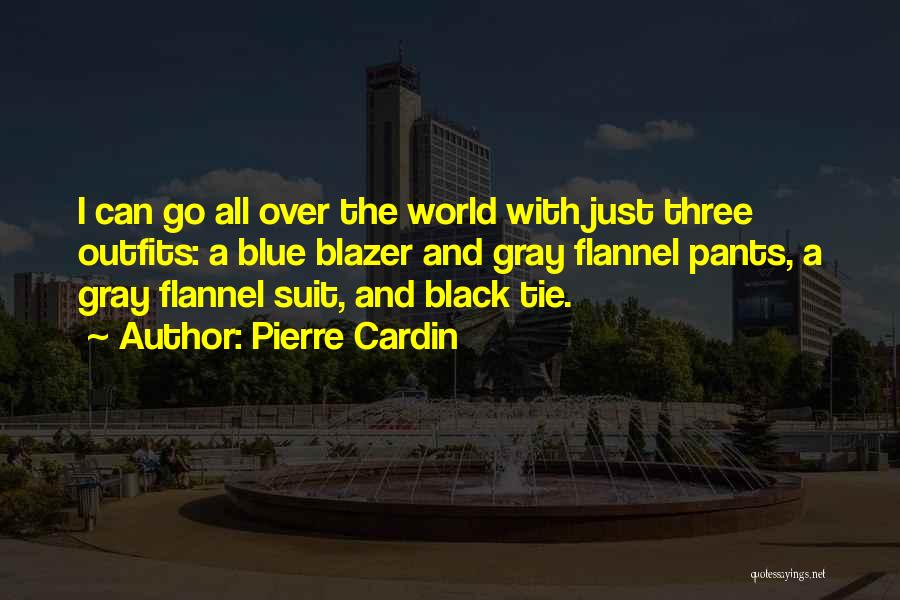 Black And Gray Quotes By Pierre Cardin