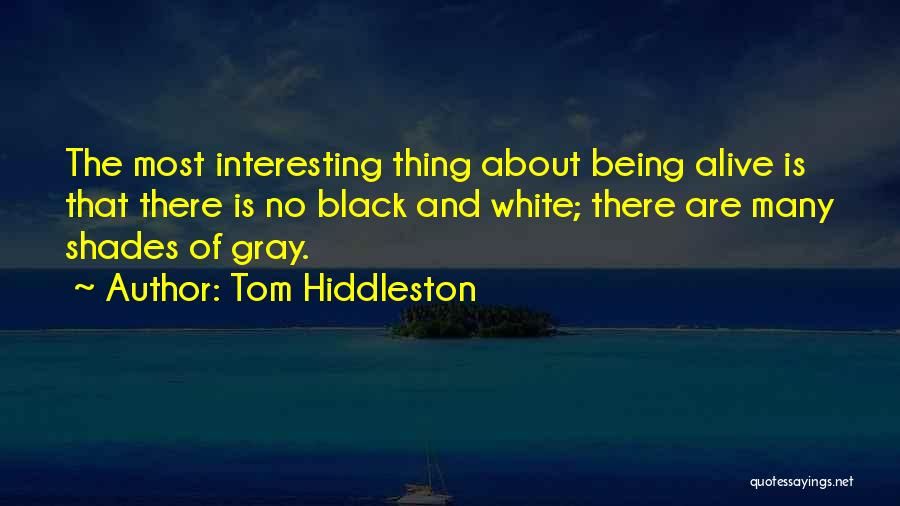 Black And Gray Quotes By Tom Hiddleston