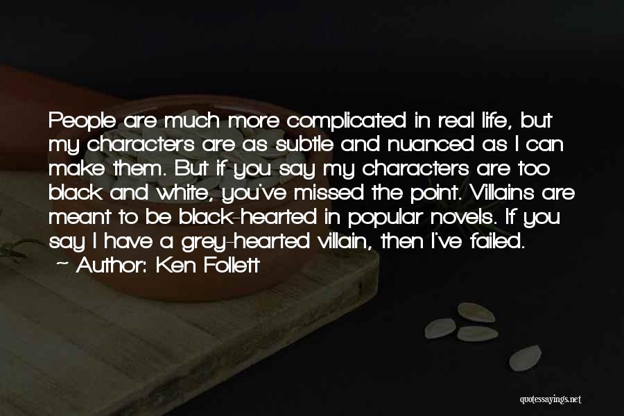 Black And Grey Quotes By Ken Follett