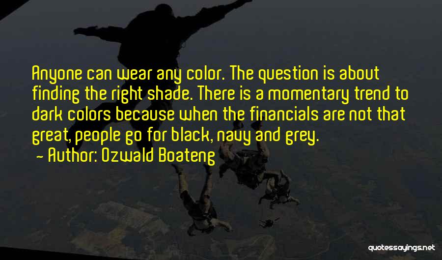 Black And Grey Quotes By Ozwald Boateng