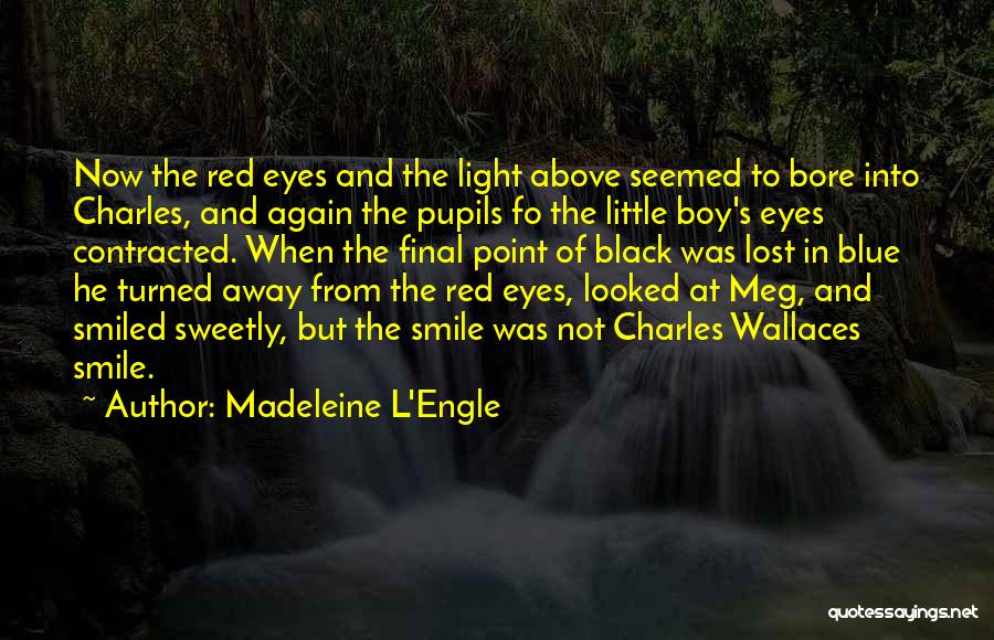 Black And Red Quotes By Madeleine L'Engle