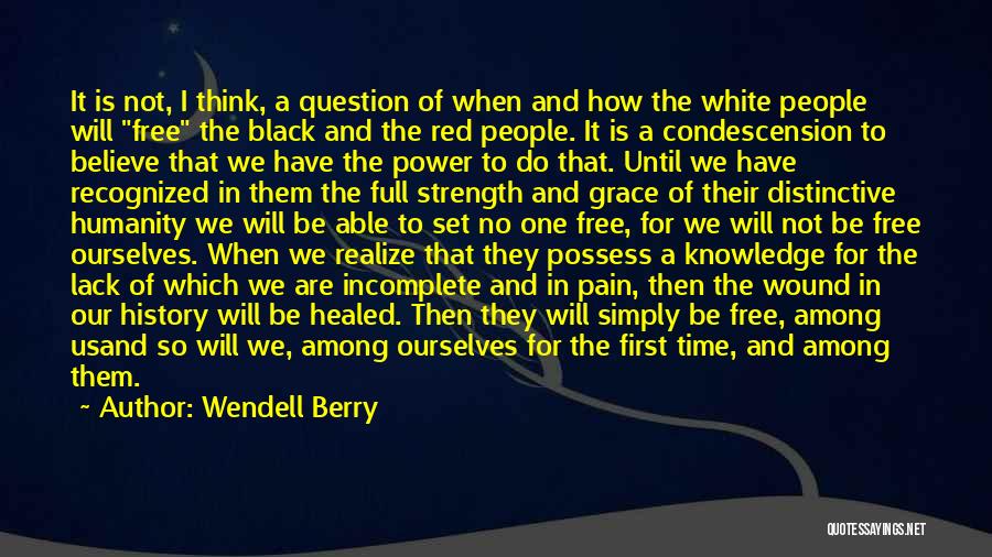 Black And Red Quotes By Wendell Berry