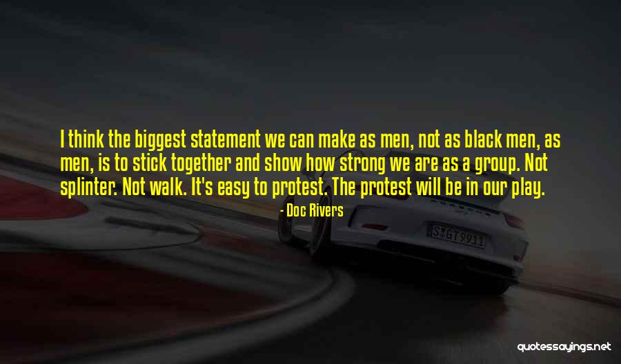 Black And Strong Quotes By Doc Rivers Black And Strong Quotes By Doc Rivers