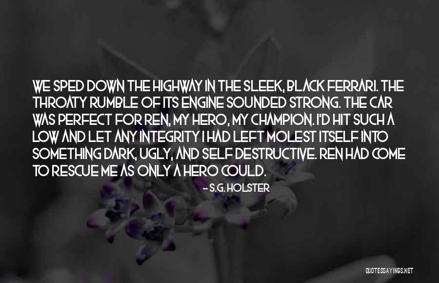 Black And Strong Quotes By S.G. Holster Black And Strong Quotes By S.G. Holster