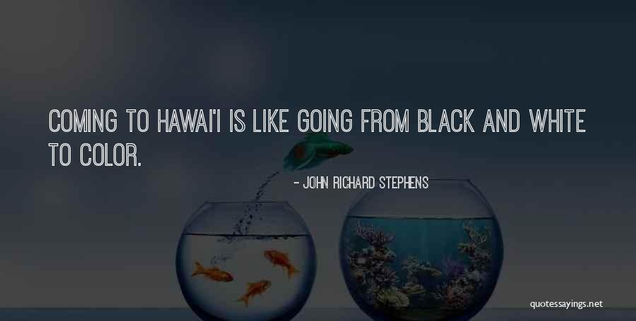 Black And White And Color Quotes By John Richard Stephens Black And White And Color Quotes By John Richard Stephens