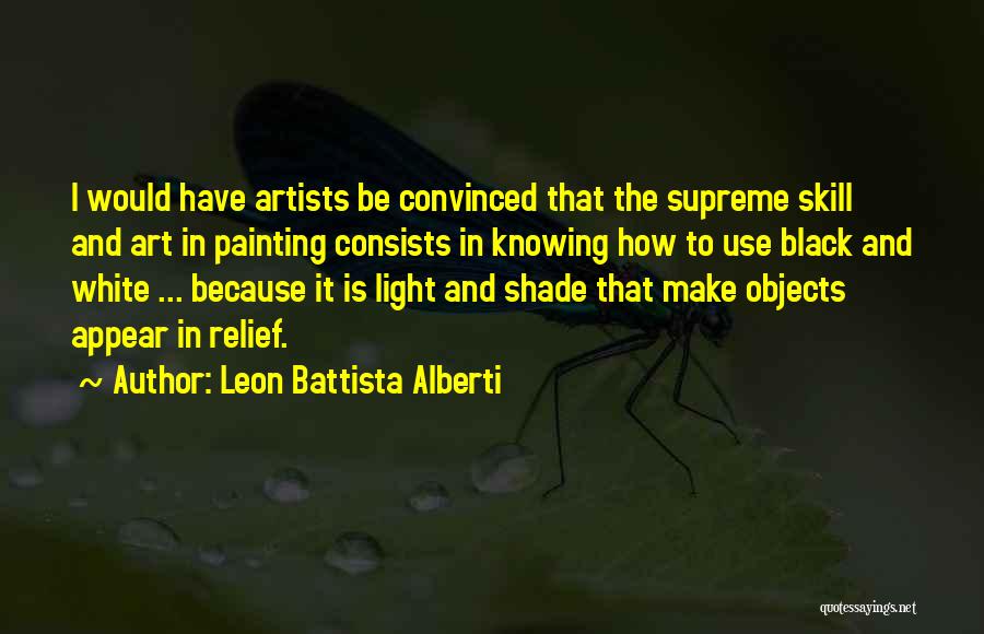 Black And White Art Quotes By Leon Battista Alberti