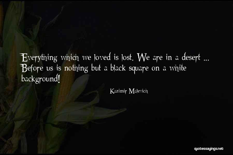 Black And White Background Quotes By Kazimir Malevich Black And White Background Quotes By Kazimir Malevich
