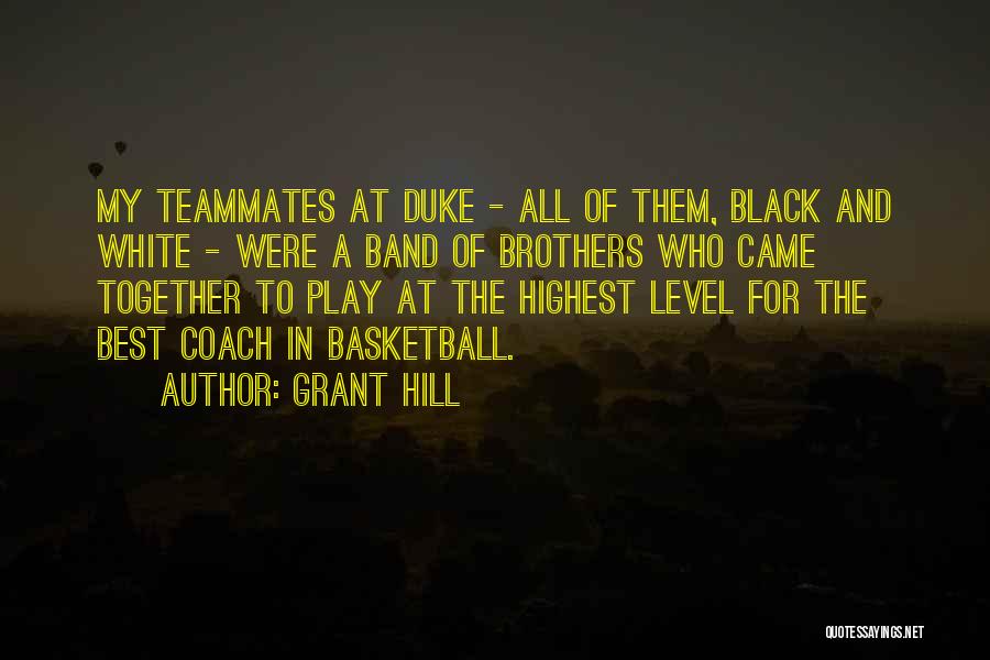Black And White Band Quotes By Grant Hill