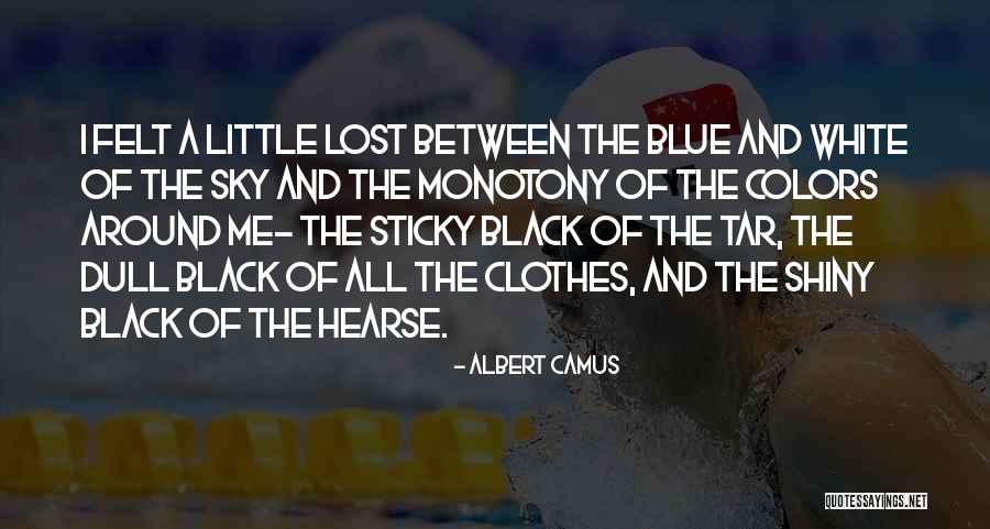 Black And White Clothes Quotes By Albert Camus