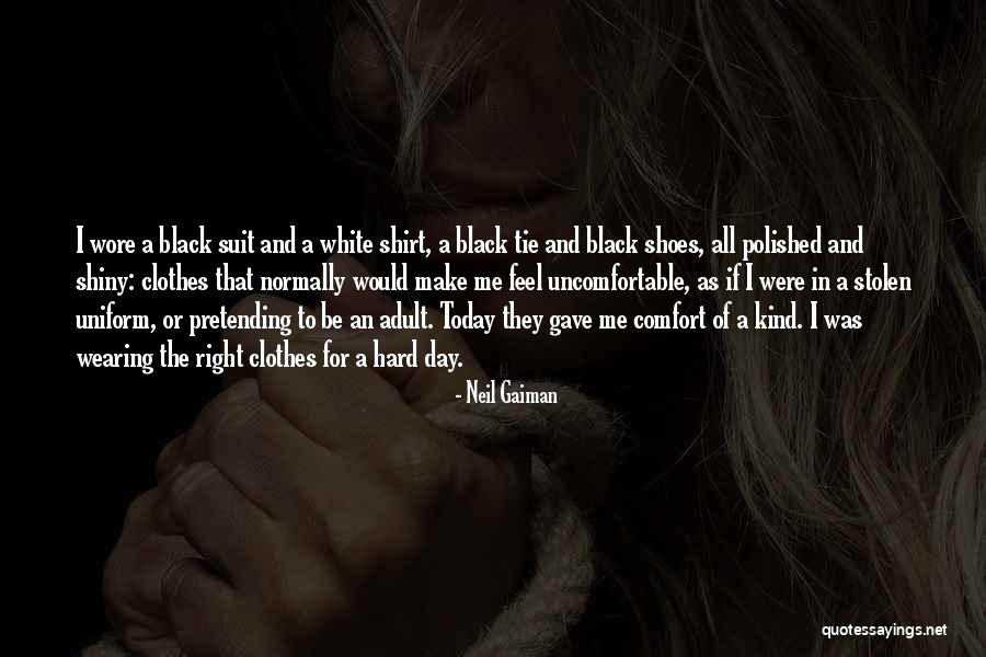 Black And White Clothes Quotes By Neil Gaiman