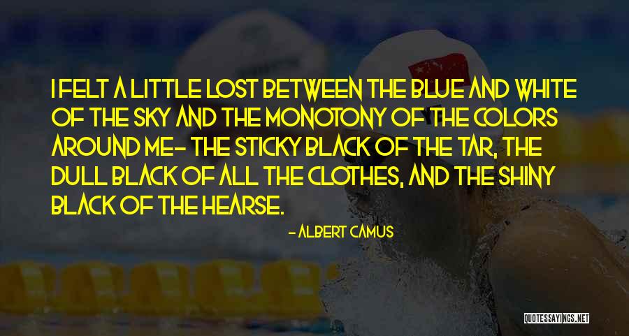 Black And White Colors Quotes By Albert Camus Black And White Colors Quotes By Albert Camus