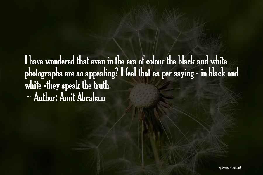 Black And White Colour Quotes By Amit Abraham