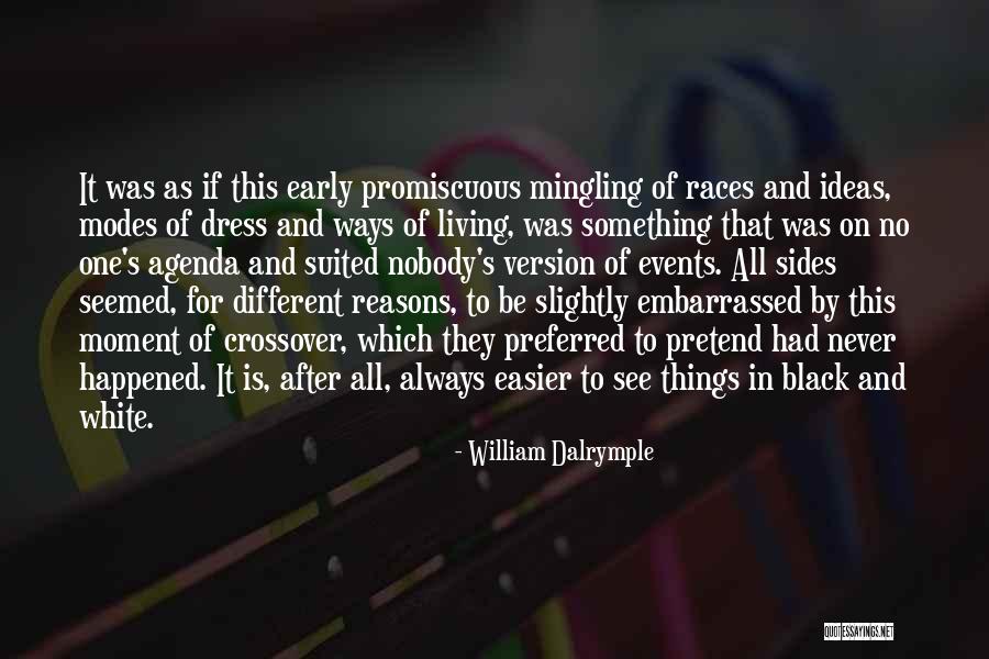 Black And White Dress Quotes By William Dalrymple
