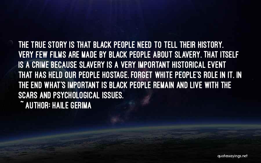Black And White Films Quotes By Haile Gerima