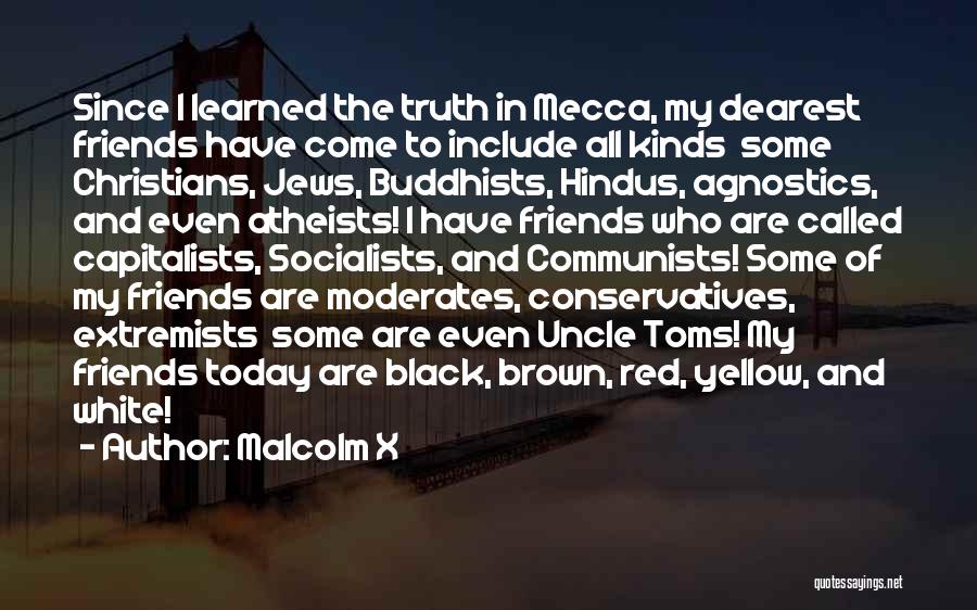 Black And White Friends Quotes By Malcolm X
