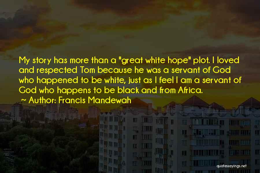 Black And White Friendship Quotes By Francis Mandewah