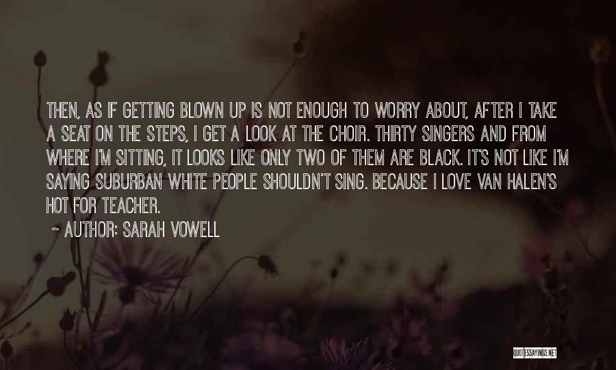 Black And White Love Quotes By Sarah Vowell
