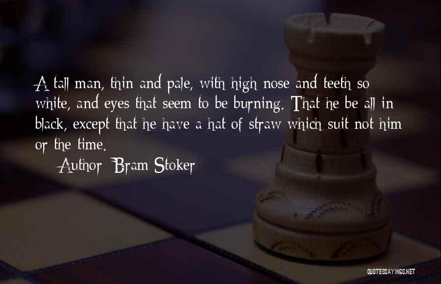 Black And White Man Quotes By Bram Stoker