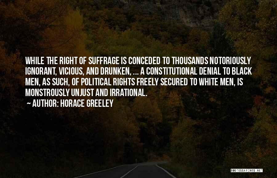 Black And White Man Quotes By Horace Greeley