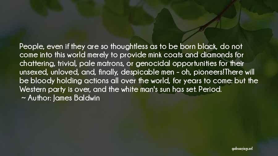 Black And White Man Quotes By James Baldwin