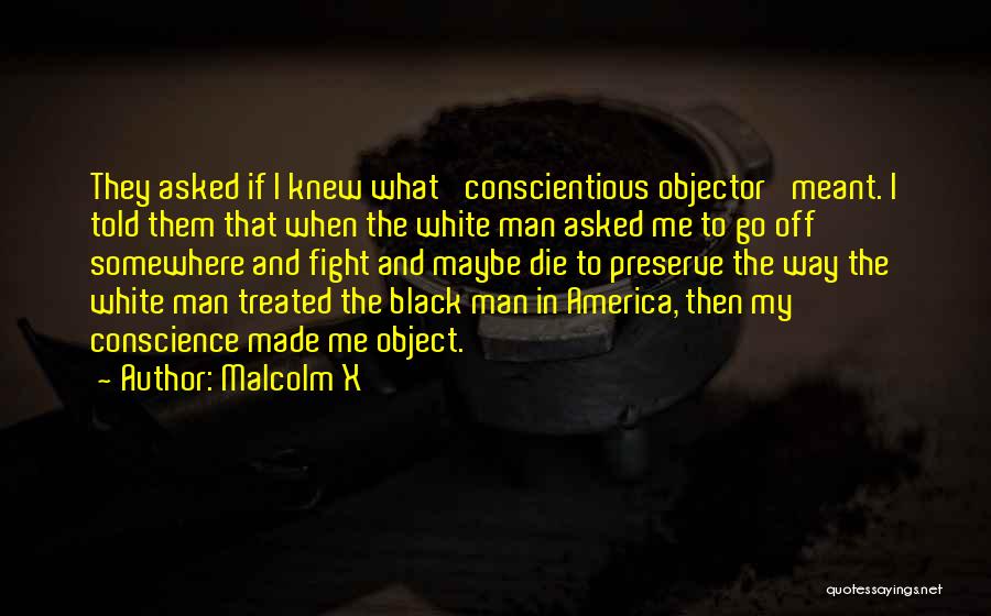 Black And White Man Quotes By Malcolm X