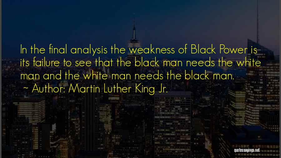 Black And White Man Quotes By Martin Luther King Jr.