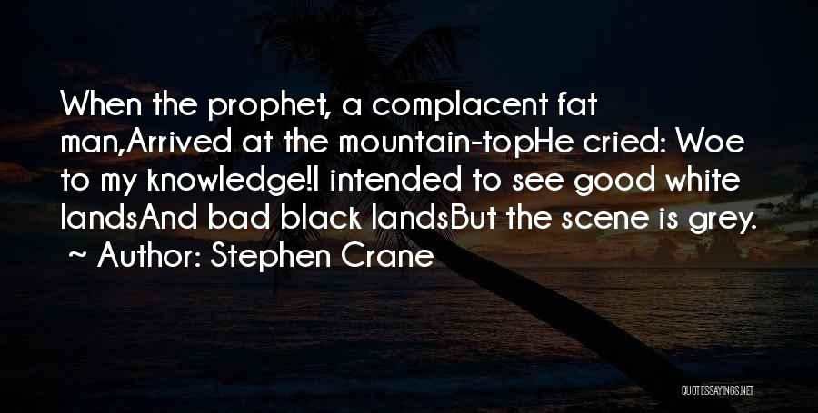 Black And White Man Quotes By Stephen Crane