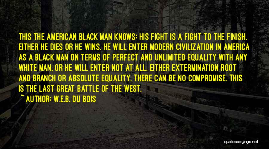 Black And White Man Quotes By W.E.B. Du Bois