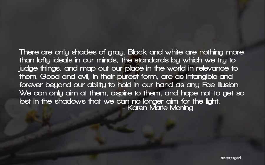 Black And White No Gray Quotes By Karen Marie Moning Black And White No Gray Quotes By Karen Marie Moning