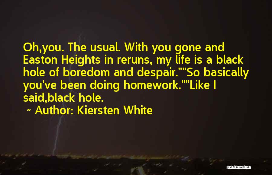 Black And White Of Life Quotes By Kiersten White