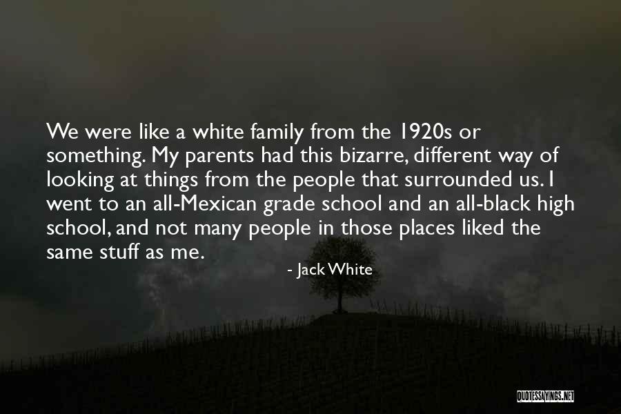 Black And White Parents Quotes By Jack White Black And White Parents Quotes By Jack White