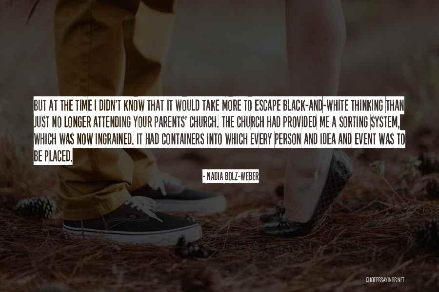 Black And White Parents Quotes By Nadia Bolz-Weber Black And White Parents Quotes By Nadia Bolz-Weber