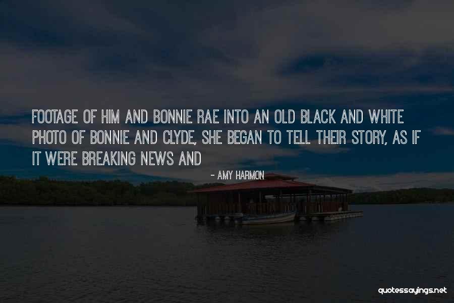 Black And White Photo Quotes By Amy Harmon Black And White Photo Quotes By Amy Harmon