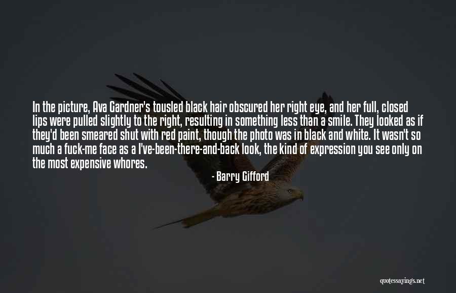 Black And White Photo Quotes By Barry Gifford Black And White Photo Quotes By Barry Gifford