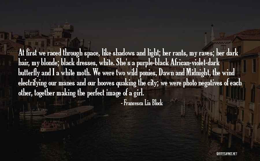 Black And White Photo Quotes By Francesca Lia Block Black And White Photo Quotes By Francesca Lia Block