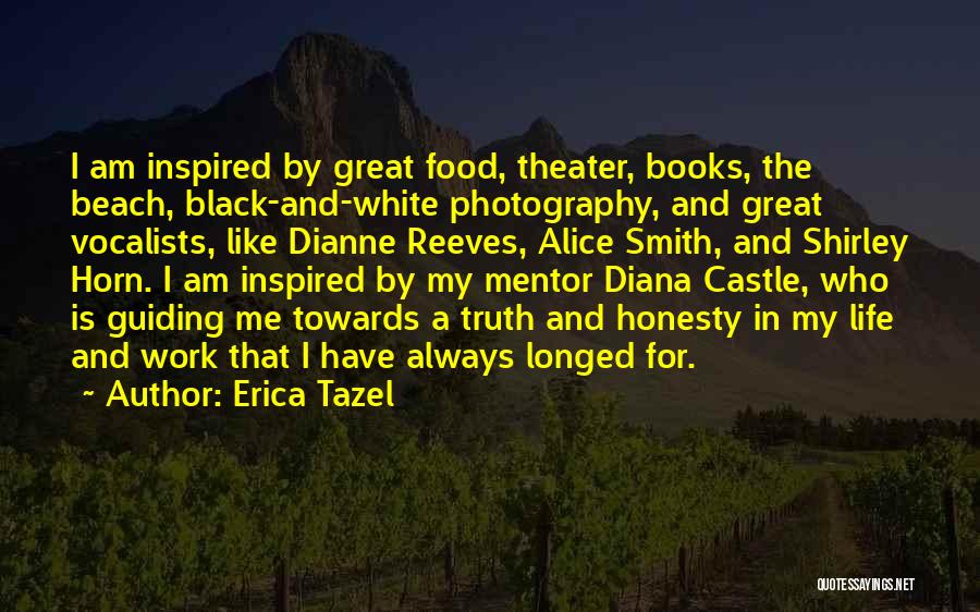 Black And White Photography Life Quotes By Erica Tazel