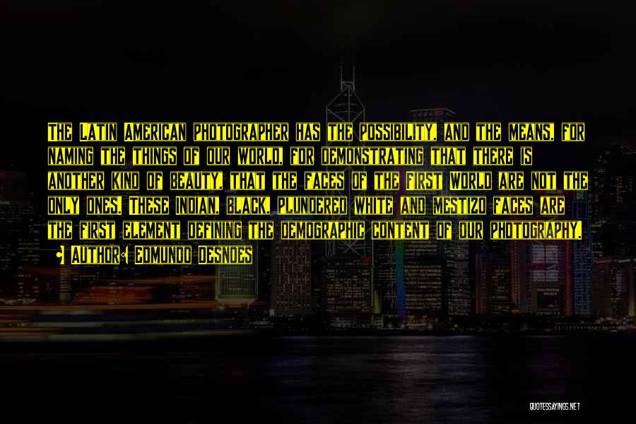 Black And White Photography Quotes By Edmundo Desnoes Black And White Photography Quotes By Edmundo Desnoes