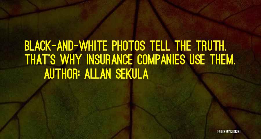 Black And White Photos Quotes By Allan Sekula