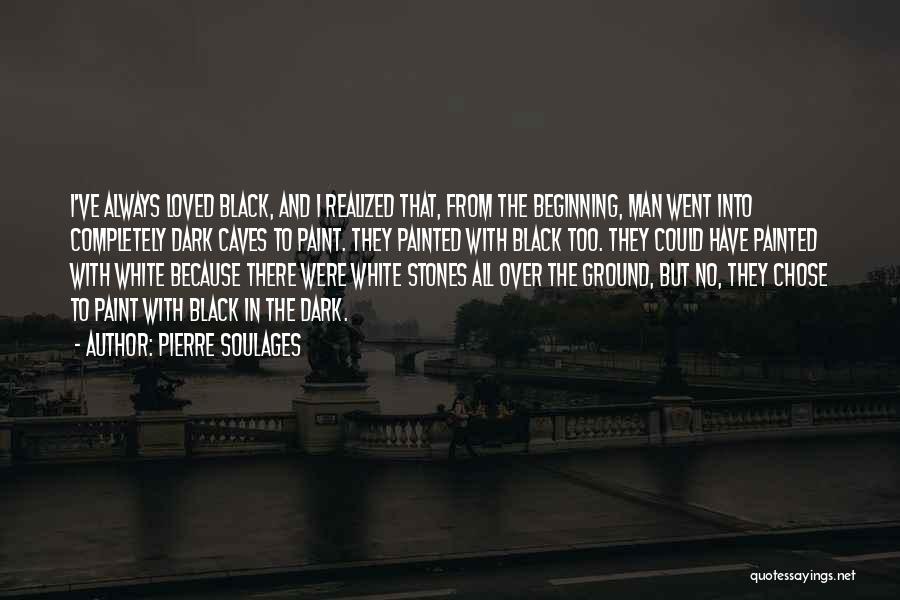 Black And White Quotes By Pierre Soulages