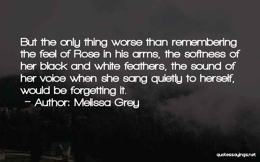 Black And White Rose Quotes By Melissa Grey