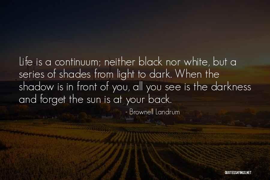 Black And White Shadow Quotes By Brownell Landrum Black And White Shadow Quotes By Brownell Landrum