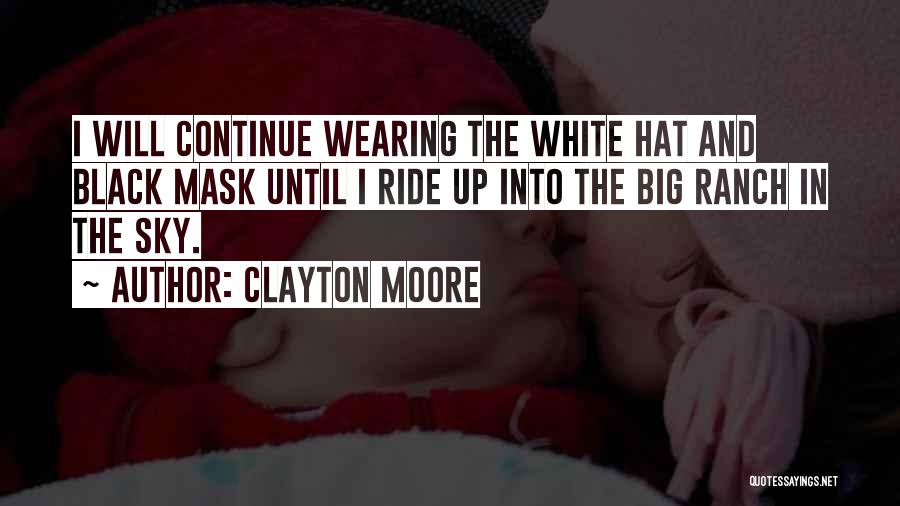 Black And White Sky Quotes By Clayton Moore