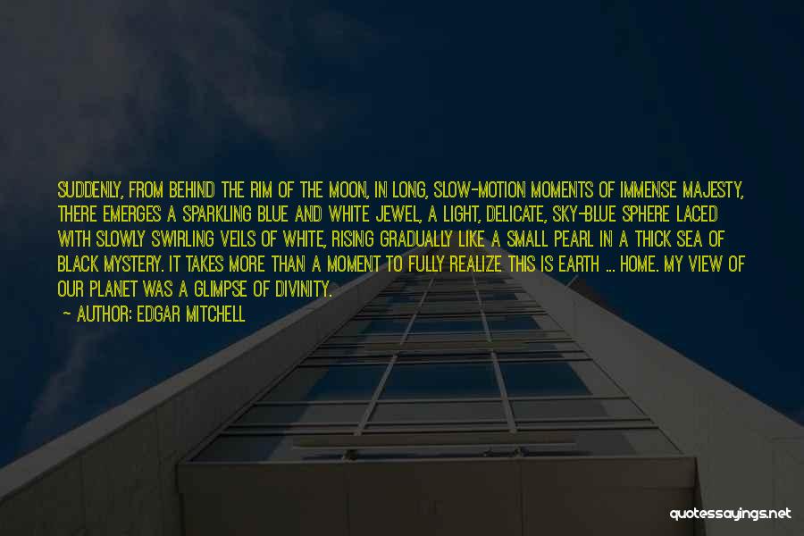 Black And White Sky Quotes By Edgar Mitchell
