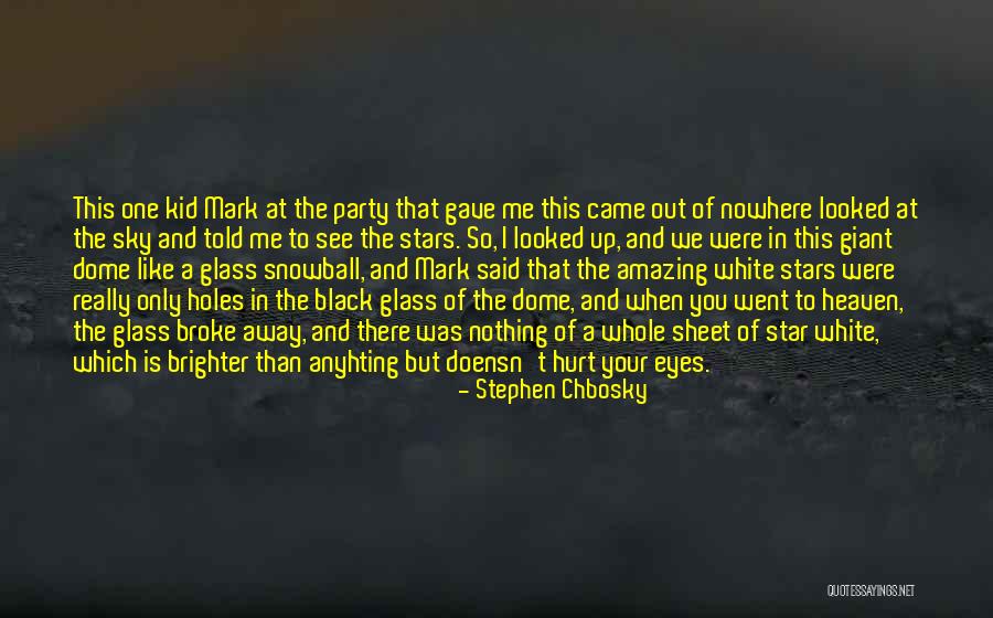 Black And White Sky Quotes By Stephen Chbosky