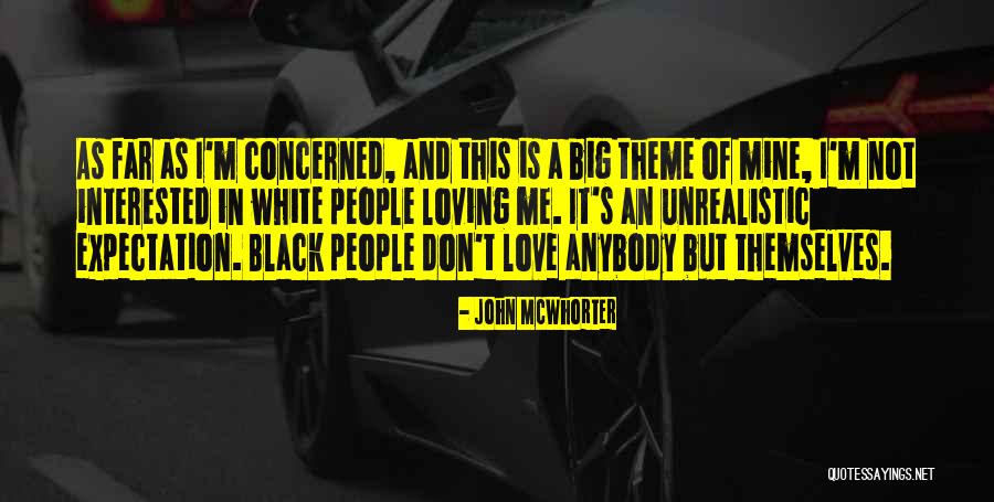 Black And White Theme Quotes By John McWhorter Black And White Theme Quotes By John McWhorter