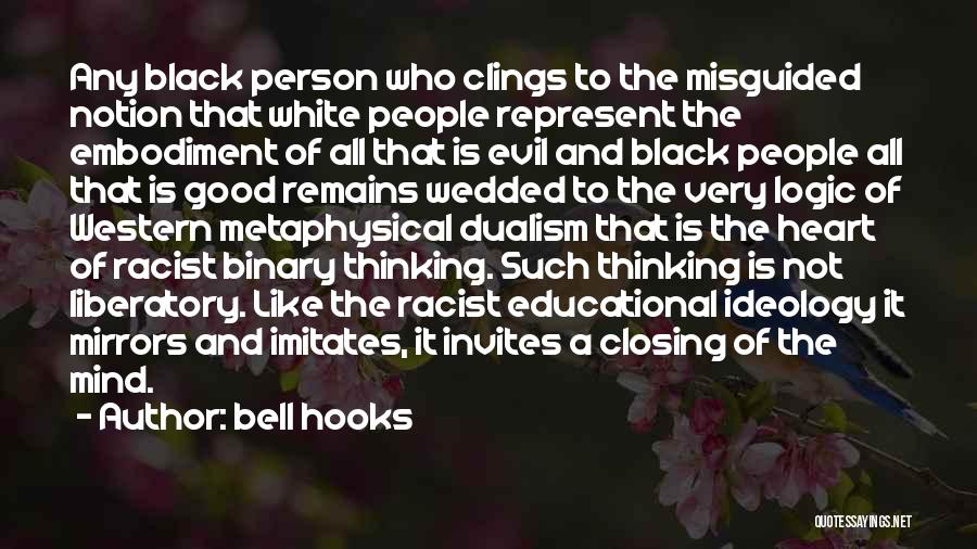 Black And White Thinking Quotes By Bell Hooks