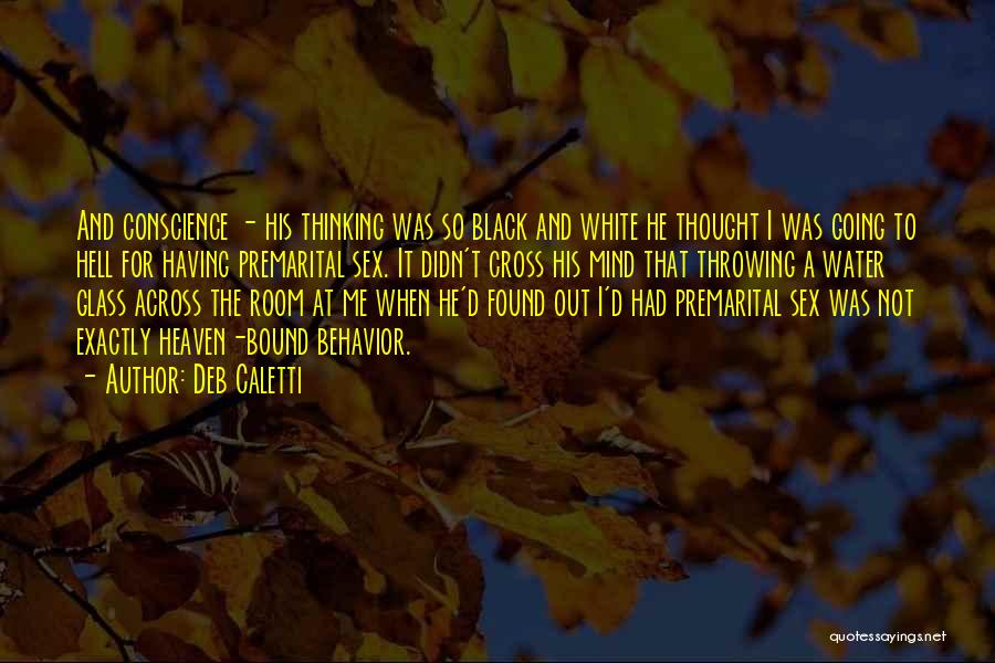 Black And White Thinking Quotes By Deb Caletti