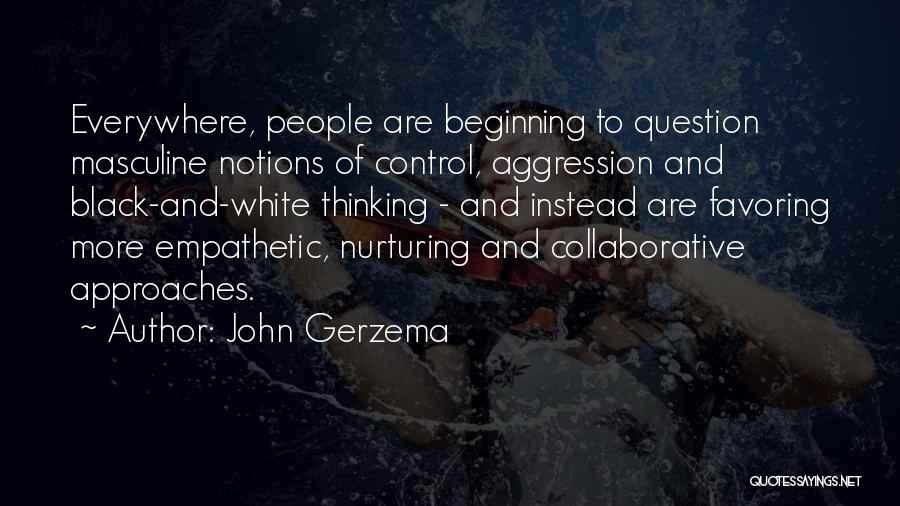 Black And White Thinking Quotes By John Gerzema