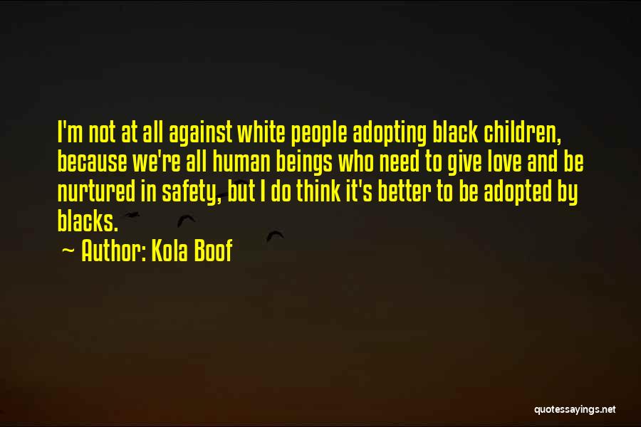 Black And White Thinking Quotes By Kola Boof