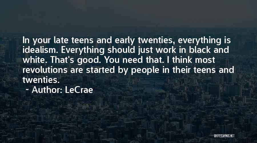 Black And White Thinking Quotes By LeCrae